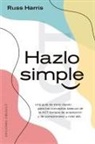 Russ Harris - Hazlo Simple
