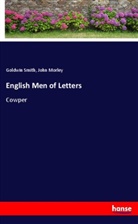 John Morley, Goldwin Smith - English Men of Letters