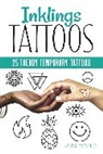 Kayleigh Zackiewicz, Kayleigh Zaczkiewicz - Inklings: 25 Trendy Temporary Tattoos