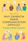 Alison Wray - Why Dementia Makes Communication Difficult