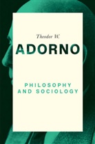 Adorno, Theodor W Adorno, Theodor W. Adorno, Dirk Braunstein, Nicholas Walker, Dir Braunstein... - Philosophy and Sociology - 1960
