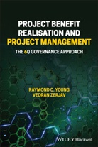 Raymond Young, Raymond C Young, Raymond C. Young, Raymond C. Zerjav Young, Rc Young, Vedran Zerjav - Project Benefit Realisation and Project Management