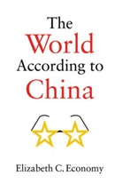 Ec Economy, Elizabeth C Economy, Elizabeth C. Economy, Economy Elizabeth C. - The World According to China