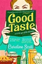 CAROLINE SCOTT, Caroline Scott, Scott Caroline - Good Taste
