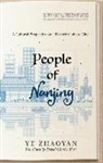 David Charles East, Zhaoyan Ye, Ye Zhaoyan - People of Nanjing: A Cultural Perspective on a Historic Chinese City