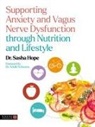 Sasha Hope, SASHA HOPE - Supporting Anxiety and Vagus Nerve Dysfunction through Nutrition and