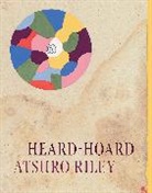 Atsuro Riley, Riley Atsuro - Heard-Hoard