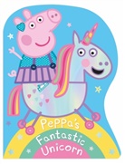 Peppa Pig, PIG PEPPA - Peppa's Fantastic Unicorn Shaped Board Book