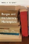 Nora C. Benedict - Borges and the Literary Marketplace