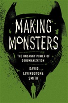 David Livingsto Smith, David Livingstone Smith - Making Monsters