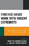 Martine Evans, Martine Benbouriche Evans, Martine Benbouriche Herzog-Evans, Massil Benbouriche, Martine Evans, Martine Herzog-Evans - Evidence-Based Work With Violent Extremists