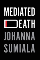 Sumiala, Johanna Sumiala - Mediated Death