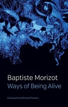 Andrew Brown, Morizot, B Morizot, Baptiste Morizot - Ways of Being Alive