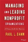 P Dann, Paul Dann, Paul L Dann, Paul L. Dann - Managing and Leading Nonprofit Organizations