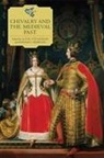 David W. Allan, Barbara Gribling, Antti Matikkala, Paul Pickering, Katie Stevenson, Barbara Gribling... - Chivalry and the Medieval Past