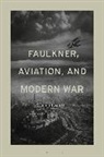 Zeitlin Michael Zeitlin, Michael Zeitlin - Faulkner, Aviation, and Modern War