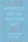 Pelling, Christopher Pelling - Herodotus and the Question Why
