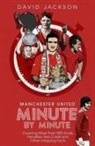 David Jackson - Manchester United Minute by Minute