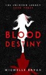 Michelle Bryan - Blood Destiny (Crimson Legacy 3)