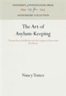 Nancy Tomes - Art of Asylum-Keeping