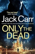 Jack Carr, Carr Jack, JACK CARR - Only the Dead