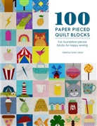 Sarah Callard, Sarah (Content Manager) Callard, Callard Sarah, Sarah Callard - 100 Paper Pieced Quilt Blocks