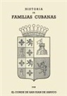 Conde de San Juan de Jaruco - HISTORIA DE FAMILIAS CUBANAS VIII