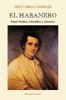 José M Hernández, Monseñor Agustín Román - EL HABANERO. Papel Político, Científico y Literario, Félix Varela y Morales