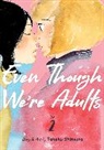 Takako Shimura - Even Though We're Adults, Vol. 2