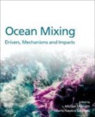 Alberto Naveira Garabato, Alberto (Professor of Physical Oceanography Garabato, Alberto Naveira Garabato, Alberto Naveira (Professor of Physical Oceanography Garabato, Michael Meredith, Michael (Oceanographer and Science Leader Meredith... - Ocean Mixing