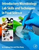 Cangliang Shen, Cangliang (Food Microbiologist and Associate Professor/Extension Specialist Shen, Yifan Zhang, Yifan (Professor of Wayne State University) Zhang - Introductory Microbiology Lab Skills and Techniques in Food Science