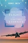 Ronnie Smith - Deployed Flight and Sometimes Eternity