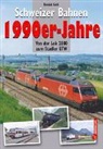Ronald Gohl - Schweizer Bahnen 1990er-Jahre