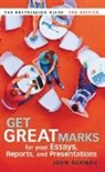 John Germov, John (Victoria University Germov - Get Great Marks for Your Essays, Reports, and Presentations