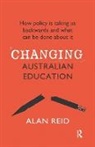 Alan Reid, Alan (University of South Australia) Reid, Emeritus Alan Reid - Changing Australian Education