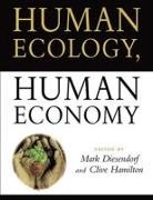 Mark Hamilton Diesendorf, Clive Hamilton, Clive (Charles Sturt University Hamilton, Mark Diesendorf, Diesendorf Mark, … - Human Ecology, Human Economy Ideas for an Ecologically Sustainable Future