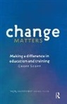 Geoff Scott, Scott Geoff - Change Matters