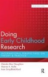 Glenda Rolfe Macnaughton, Glenda Mac Naughton, Sharne A. Rolfe, Iram Siraj-Blatchford, Glenda MacNaughton, Sharne A Rolfe... - Doing Early Childhood Research