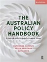 Catherine Althaus, Catherine Bridgman Althaus, Catherine Davis Althaus, Peter Bridgman, Glyn Davis - Australian Policy Handbook