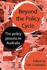 Hk Colebatch, Hk (University of New South Wales Sydne Colebatch, H.K. Colebatch, Hk Colebatch - Beyond the Policy Cycle