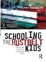 Pat Thomson, Pat (University of Nottingham Thomson - Schooling the Rustbelt Kids