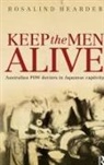 Rosalind Hearder, Hearder Rosalind - Keep the Men Alive