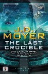 J.D. Moyer - Last Crucible