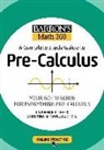 Lawrence S. Leff, Christina Pawlowski, Christina Pawlowski-Polanish, Elizabeth Waite - Barron's Math 360: A Complete Study Guide to Pre-Calculus with Online Practice