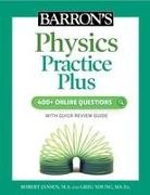Robert Jansen, Greg Young - Barron's Physics Practice Plus: 400+ Online Questions and Quick Study Review