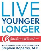 Stephen Kopecky, Stephen L. Kopecky - Live Younger Longer