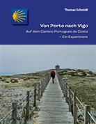 Thomas Schmidt - Von Porto nach Vigo