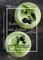 Caroline Régnard-Mayer - Koche dich glücklich mit Caro