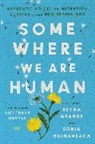 Reyna Grande, Sonia Guinansaca, Sonia Guiñansaca - Somewhere We Are Human