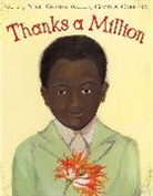 Cabrera Cozbi A., Nikki Grimes, Grimes Nikki, Cozbi A. Cabrera - Thanks a Million